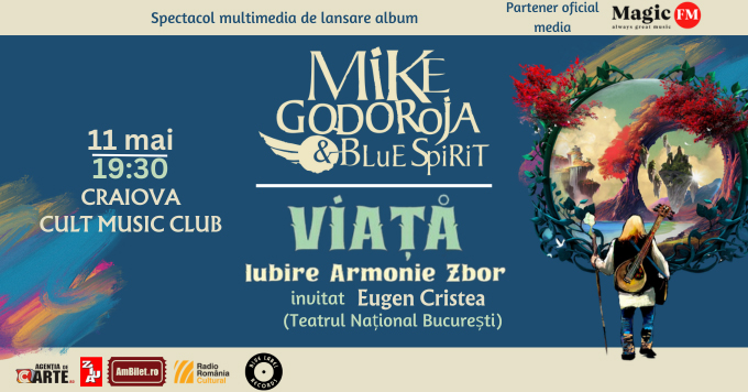 Mike Godoroja & Blue Spirit : Viata – iubire ● armonie ● zbor @Cult Music Club